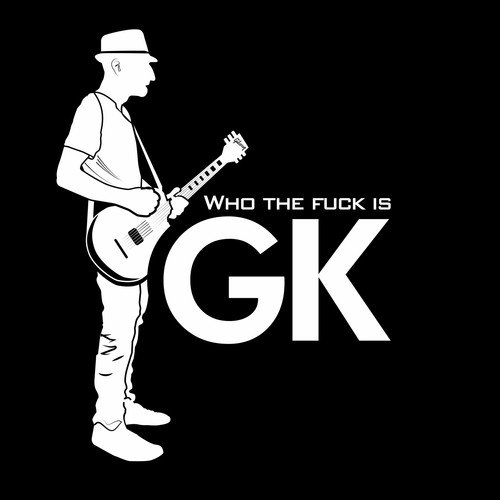 Who the Fuck Is GK?_poster_image