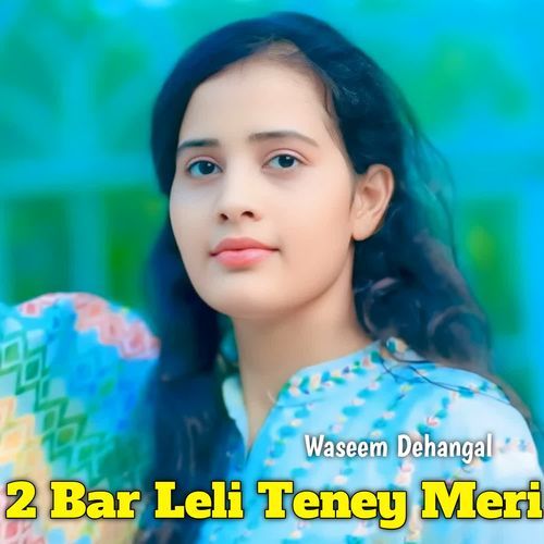 2 Bar Leli Teney Meri