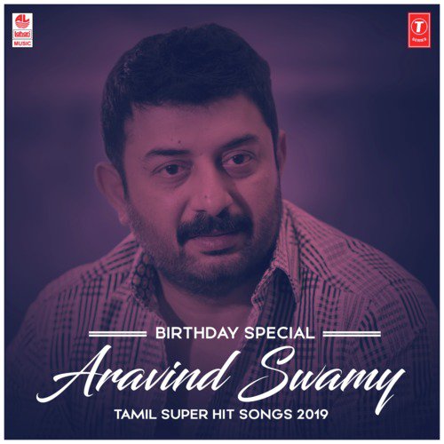 Birthday Special Aravind Swamy Tamil Super Hit Songs 2019