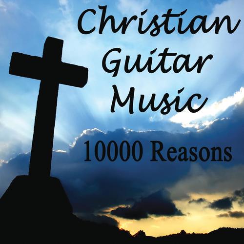 Christian Guitar Music - 10000 Reasons