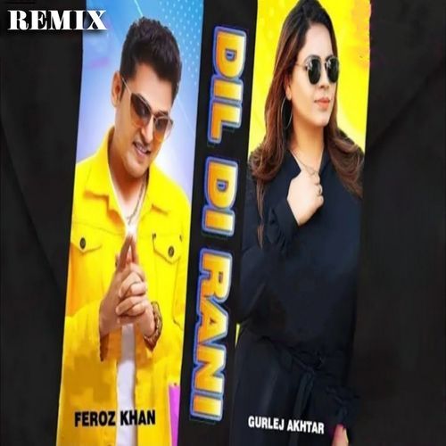 Dil Di Rani - Remix