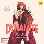 Dynamite (Trap Mix)