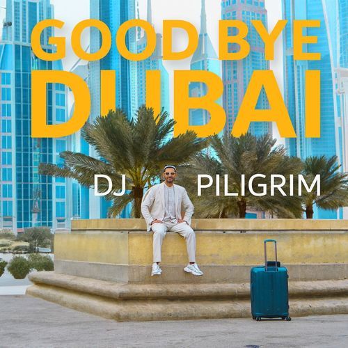 Good Bye Dubai cover art