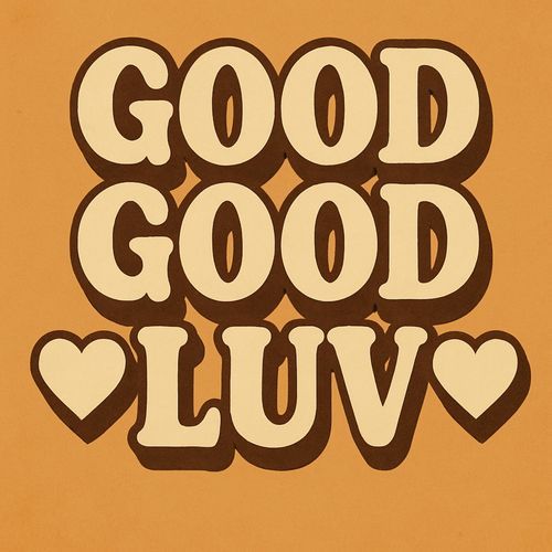 Good Good Luv