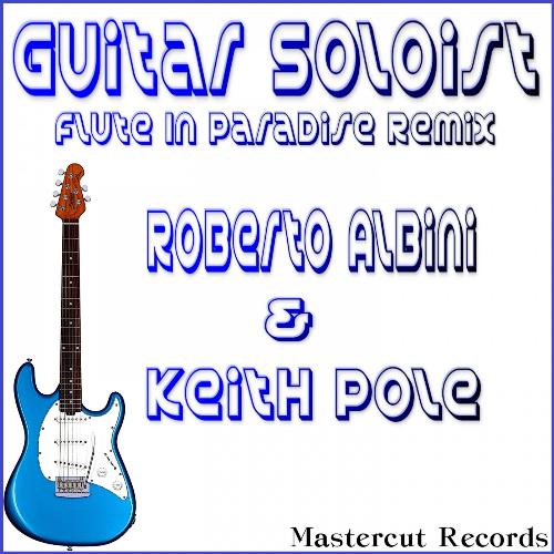 Guitar Soloist (Roberto Albini Flute in Paradise Remix) cover art