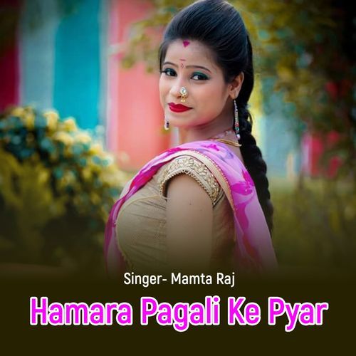 Hamara Pagali Ke Pyar