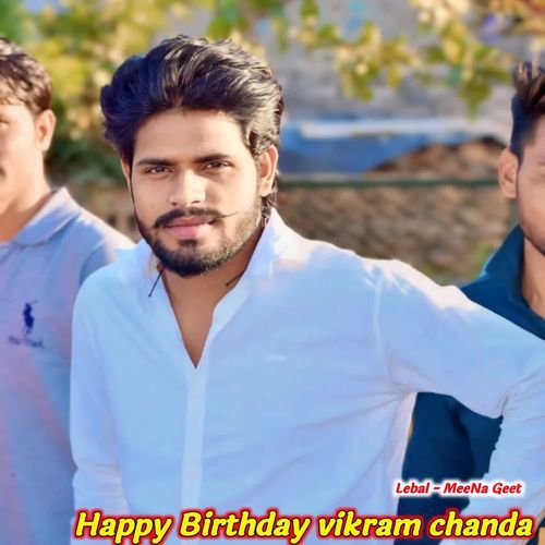 Happy Birthday Vikram Chanda