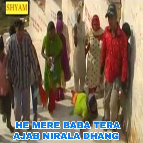 He Mere Baba Tera Ajab Nirala Dhang (Original)