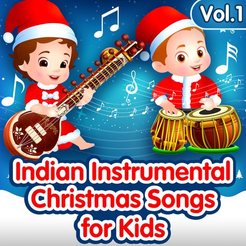 Indian Instrumental Christmas Songs for Kids, Vol. 1
