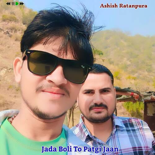 Jada Boli To Patgi Jaan