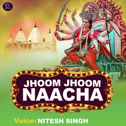 Jhoom Jhoom Nacha A Sajnwa