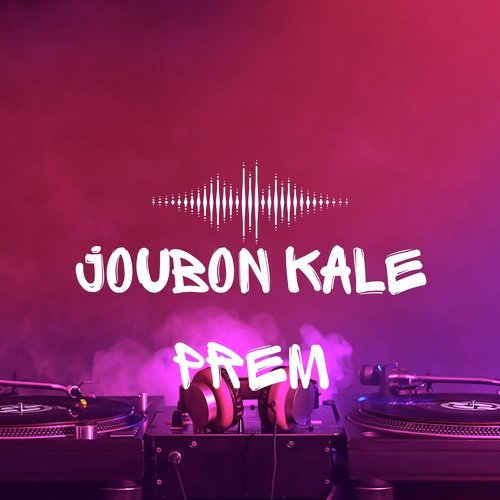 Joubon Kale Prem