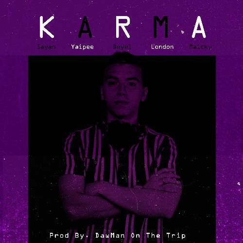 Karma (feat. London, Yaipee, Sayan, Deyel & Maicky)