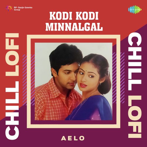 Kodi Kodi Minnalgal - Chill Lofi