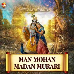 MAN MOHAN MADAN MURARI (From &quot;ALBELI RADHA KI SARKAR&quot;)-OhkDST0AQ1E