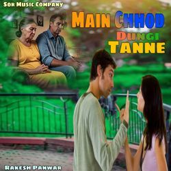Main Chhod Dungi Tanne