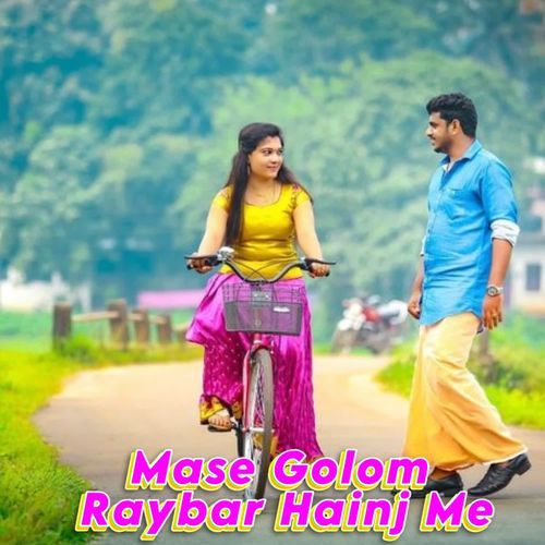 Mase Golom Raybar Hainj Me