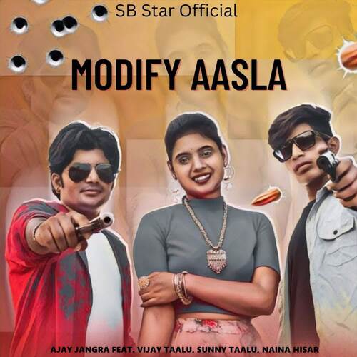 Modify Aasla (feat. Vijay Taalu, Sunny Taalu, Naina Hisar)