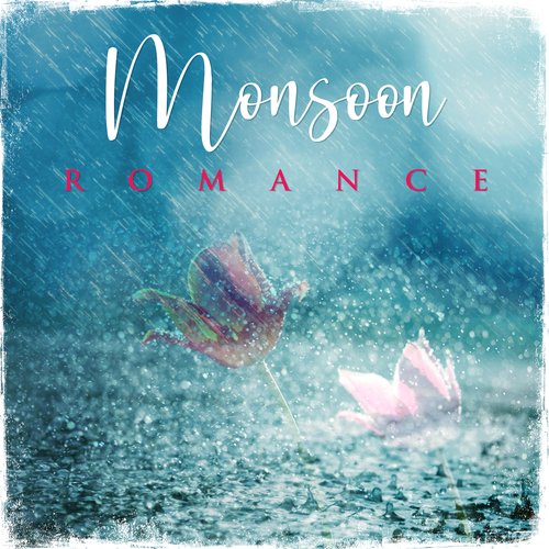 Monsoon Romance