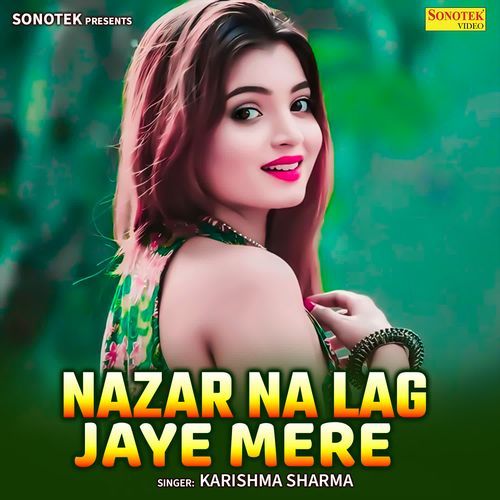Nazar Na Lag Jaye Mere