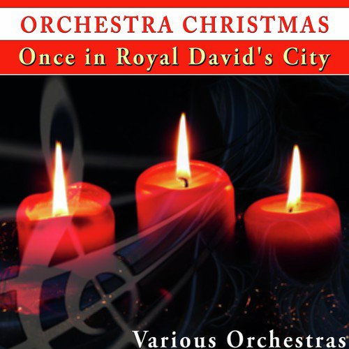 Orchestra Christmas: Once in Royal David's City