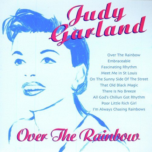 Джуди гарленд rainbow. Judy Garland over the Rainbow. Over the Rainbow Джуди Гарленд. Over the Rainbow песня Джуди Гарленд. Over the Rainbow Judy Garland text.