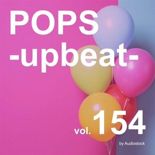 POPS -upbeat-, Vol. 154 -Instrumental BGM- by Audiostock