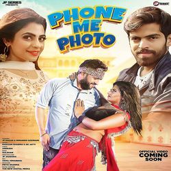 Phone Me Photo (Feat. JP Dagar, Himanshi Goswami)