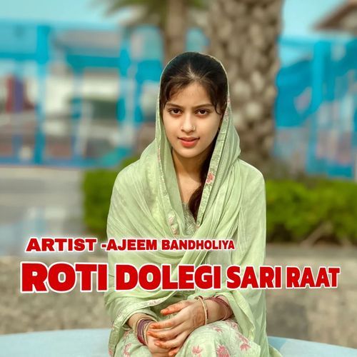 Roti Dolegi Saari Raat