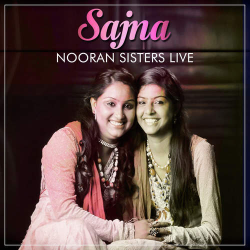 Sajna Nooran Sisters Live