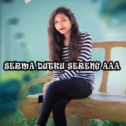 Serma Dutku Sereng Aaa