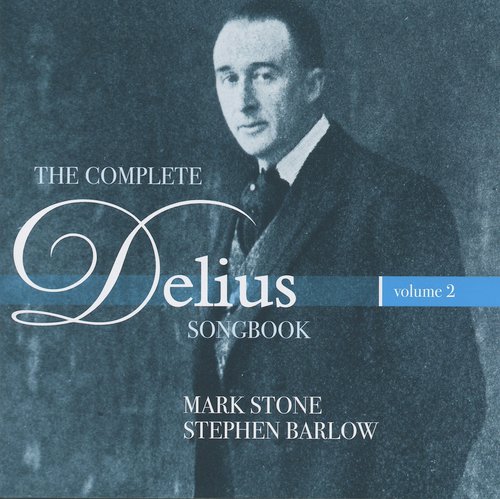 The Complete Delius Songbook, Vol. 2