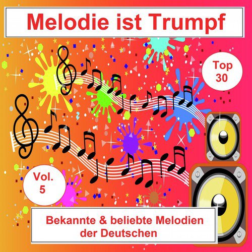 Top 30: Melodie ist Trumpf - Bekannte & beliebte Melodien der Deutschen, Vol. 5