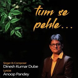 Tum Se Pehle-ERAsBityAgU