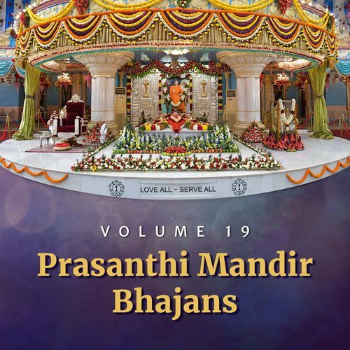 Volume 19  Prasanthi Mandir Bhajans