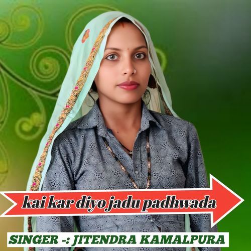 kai kar diyo jadu padhwada