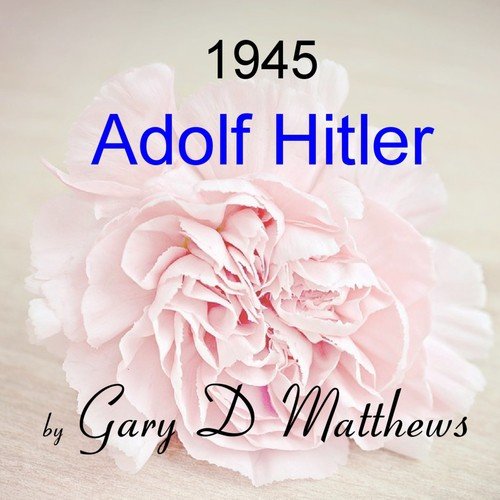 1945 Adolf Hitler