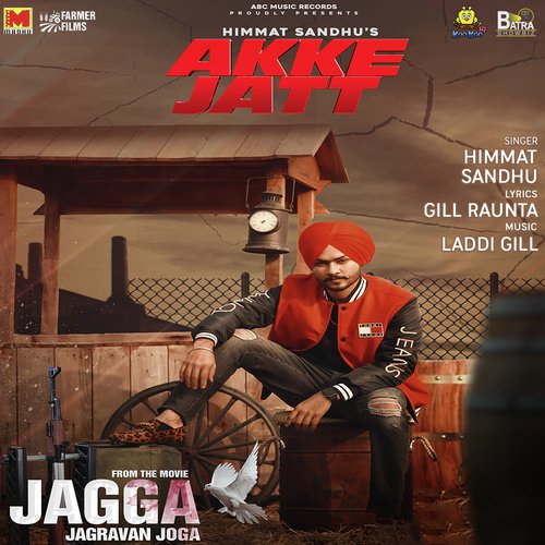 Akke Jatt (From "Jagga Jagravan Joga")