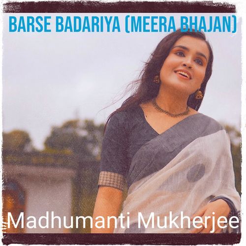 Barse Badariya (Meera Bhajan)