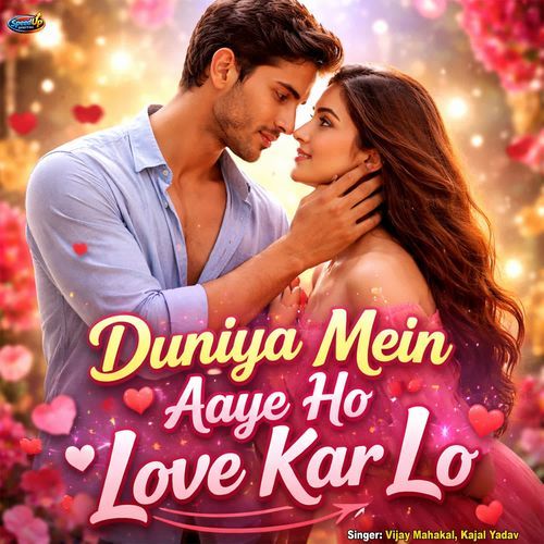 Duniya Mein Aaye Ho Love Kar Lo
