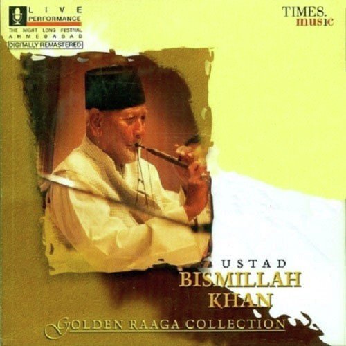 Golden Raga Collection I- Ustad Bismillah Khan