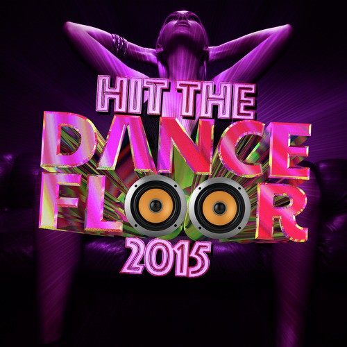 Hit the Dancefloor: 2015