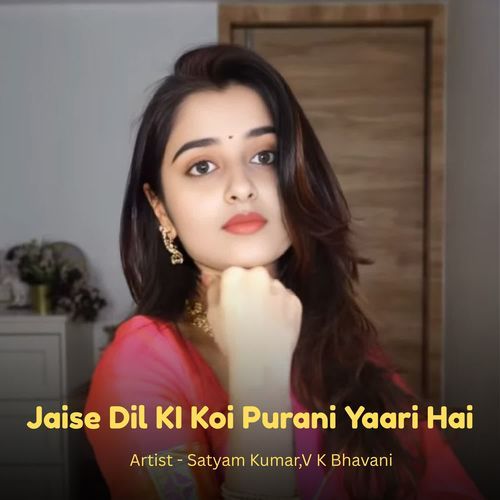 Jaise Dil KI Koi Purani Yaari Hai