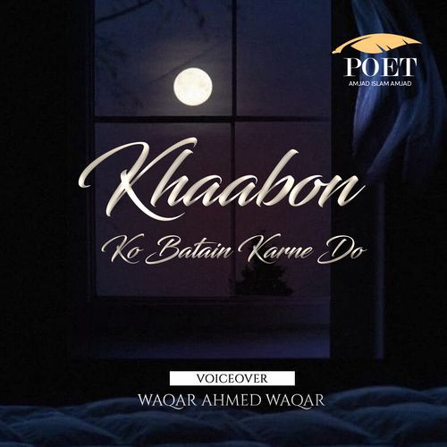 Khaabon Ko Batain Karne Do