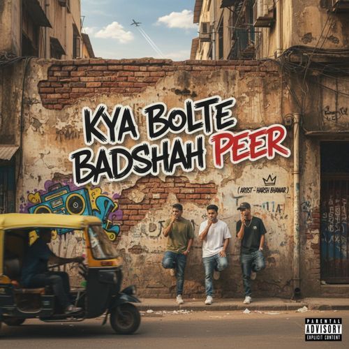 Kya Bolte Badshah Peer