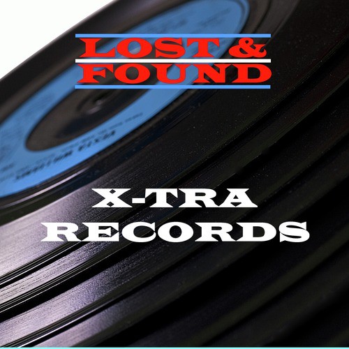 Lost & Found - X-Tra Records
