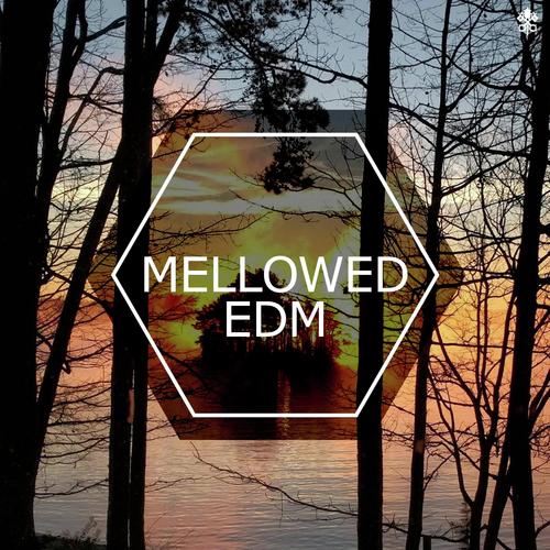 Mellowed EDM