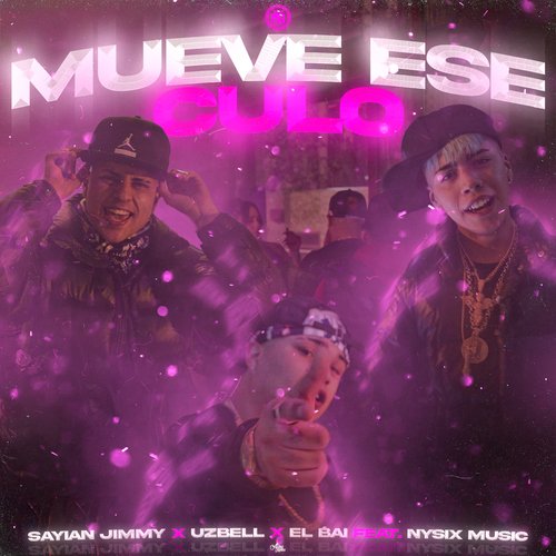 Mueve Ese Culo (feat. nysix music &amp; el goldo de las conec)_poster_image