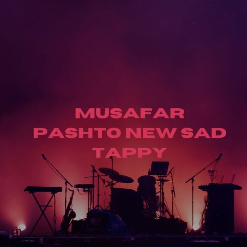 Musafar Pashto New Sad Tappy