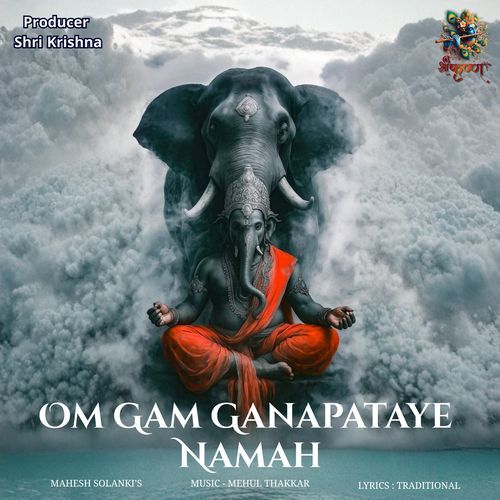 Om Gam Ganapataye Namah